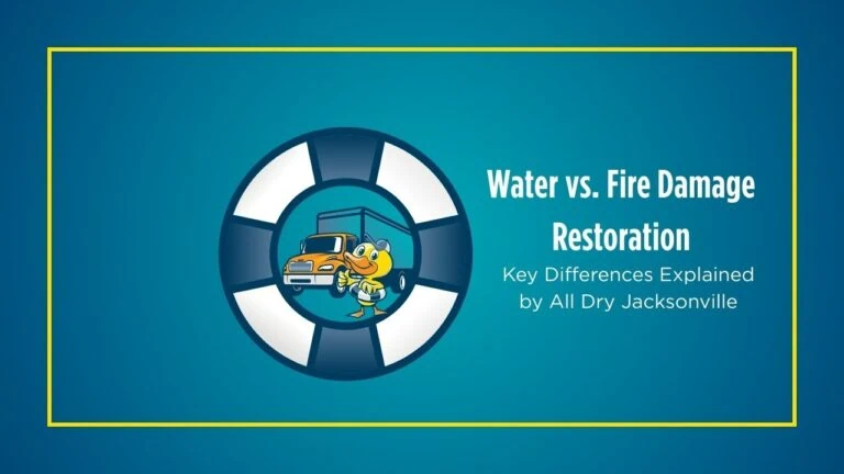 Water vs. Fire Damage Restoration | Key Differences Explained by All Dry Jacksonville